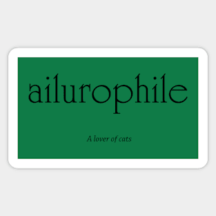 Ailurophile - A lover of cats Sticker